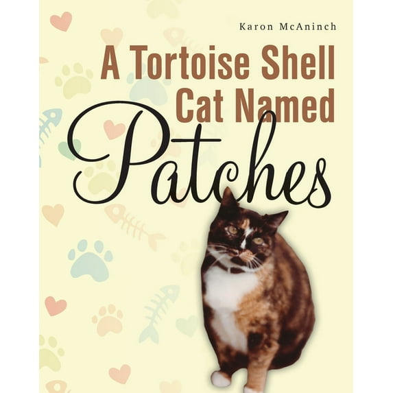A Tortoise Shell Cat Named Patches, (Paperback)