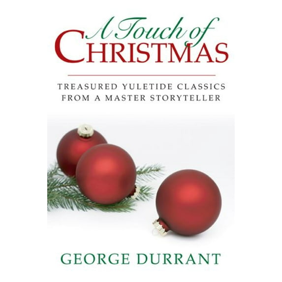Pre-Owned A Touch of Christmas: Treasured Yuletide Classics from a Master Storyteller (Paperback) 193289862X 9781932898620