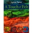 thumbnail image 1 of Pre-Owned A Touch of Felt : 22 Fresh and Fun Projects, Stylish Gifts and Designer Accents, Inventive Needle Felting and AppliquÃ© 9781571205001, 1 of 1