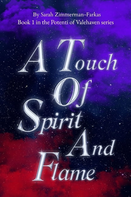 A Touch of Spirit and Flame, (Paperback)