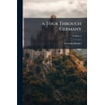 thumbnail image 1 of A Tour Through Germany, (Paperback), 1 of 1