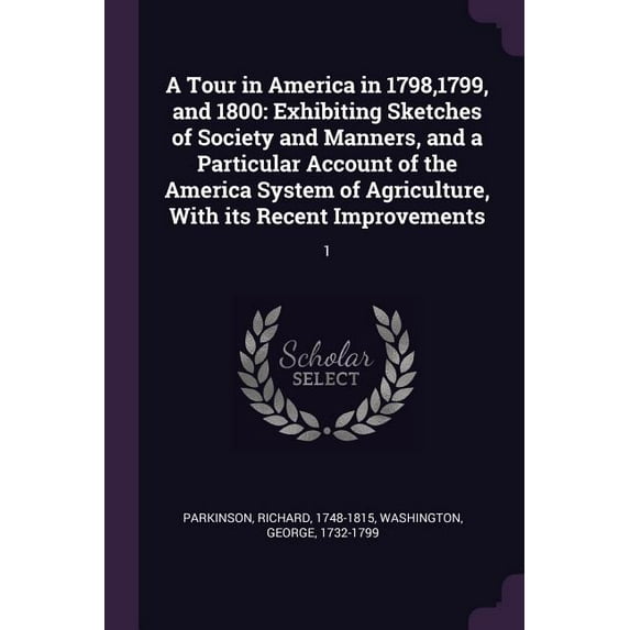 A Tour in America in 1798,1799, and 1800 (Paperback)
