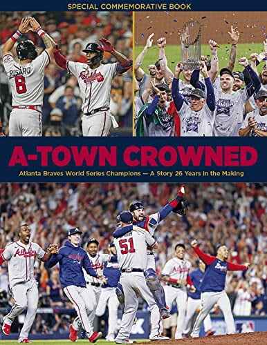 Pre-Owned A-Town Crowned - Atlanta Braves World Series Champions (Paperback) 1940056934 9781940056937