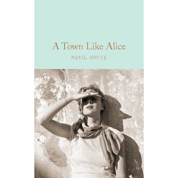 A Town Like Alice Binding: Hardcover