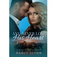 thumbnail image 1 of A Town of Destiny Novel: And Never Lose His Heart (Paperback), 1 of 1