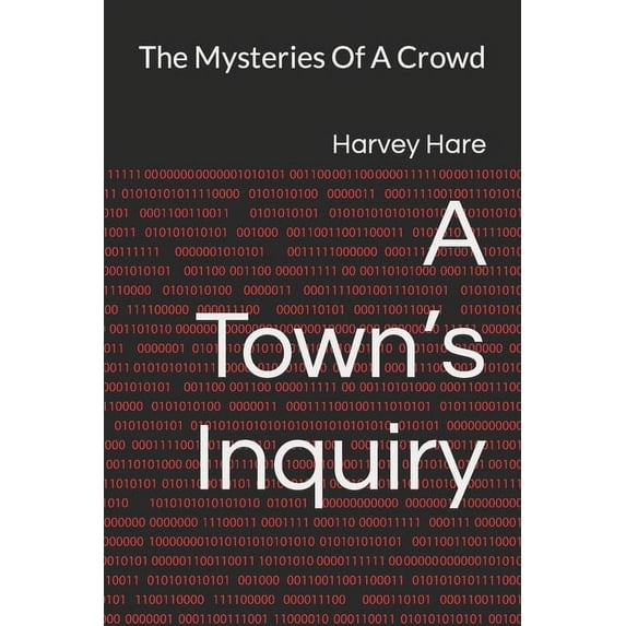 A Town's Inquiry: The Mysteries Of A Crowd, (Paperback)