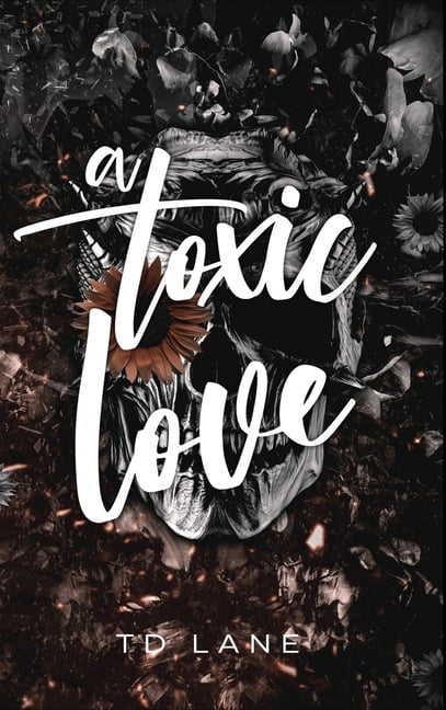 A Toxic Love, (Hardcover)