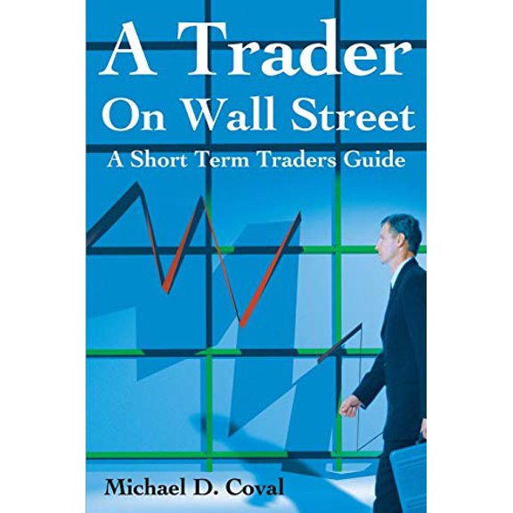 Pre-Owned A Trader on Wall Street: A Short Term Traders Guide (Paperback) 0595176224 9780595176229