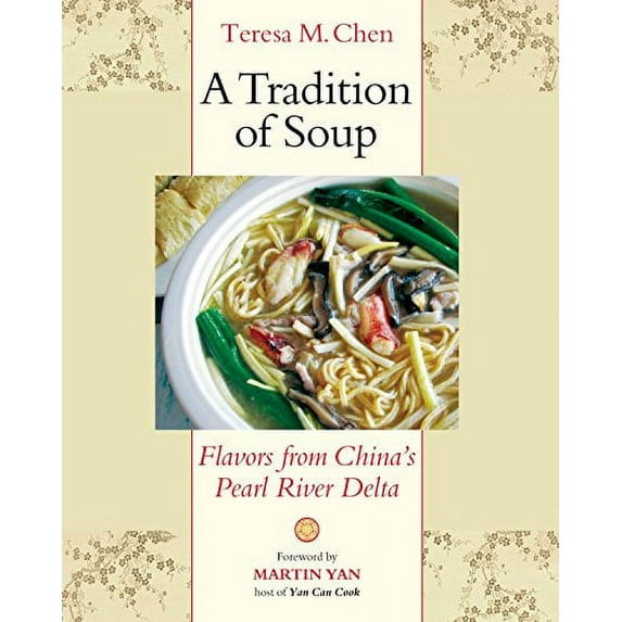 Pre-Owned A Tradition of Soup: Flavors from China's Pearl River Delta Paperback