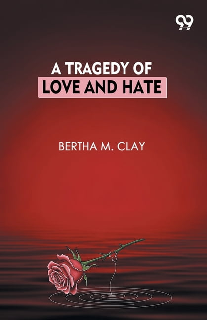A Tragedy Of Love And Hate, (Paperback)