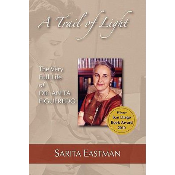 Pre-Owned A Trail of Light : The Very Full Life of Dr. Anita Figueredo (Paperback)