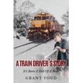 thumbnail image 1 of A Train Driver's Story, (Paperback), 1 of 1