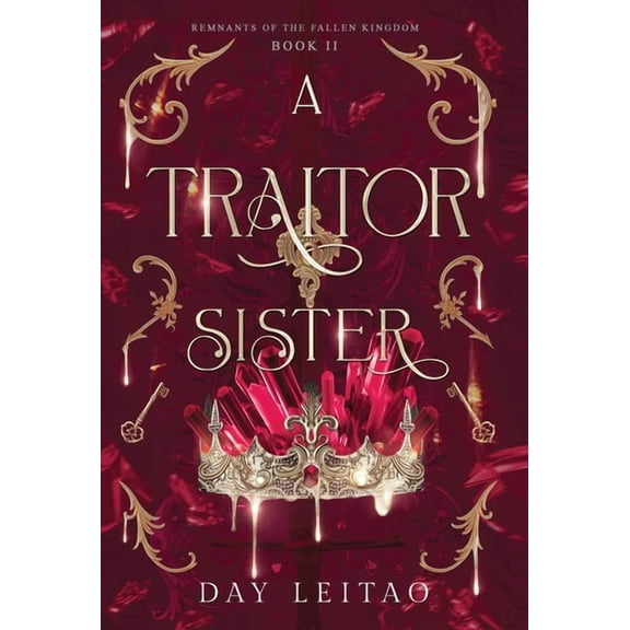 Remnants of the Fallen Kingdom A Traitor Sister, Book 2, (Hardcover)