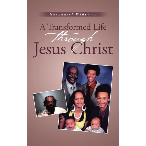 A Transformed Life through Jesus Christ (Hardcover)