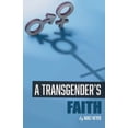 thumbnail image 1 of A Transgender's Faith, (Paperback), 1 of 1