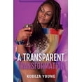 thumbnail image 1 of A Transparent Transformation (Paperback) by Kodeza Young, 1 of 1