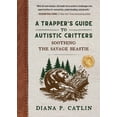 thumbnail image 1 of A Trapper's Guide to Autistic Critters, (Paperback), 1 of 1