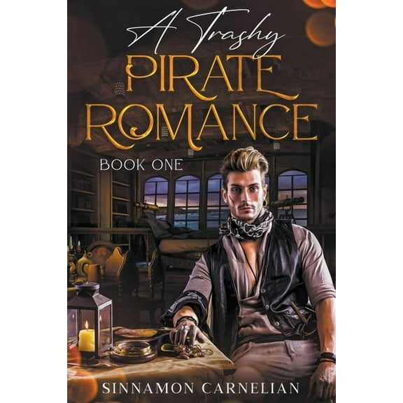 A Trashy Pirate Romance A Trashy Pirate Romance: Book One, (Paperback)