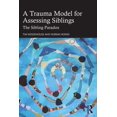 thumbnail image 1 of A Trauma Model for Assessing Siblings: The Sibling Paradox, (Paperback), 1 of 1