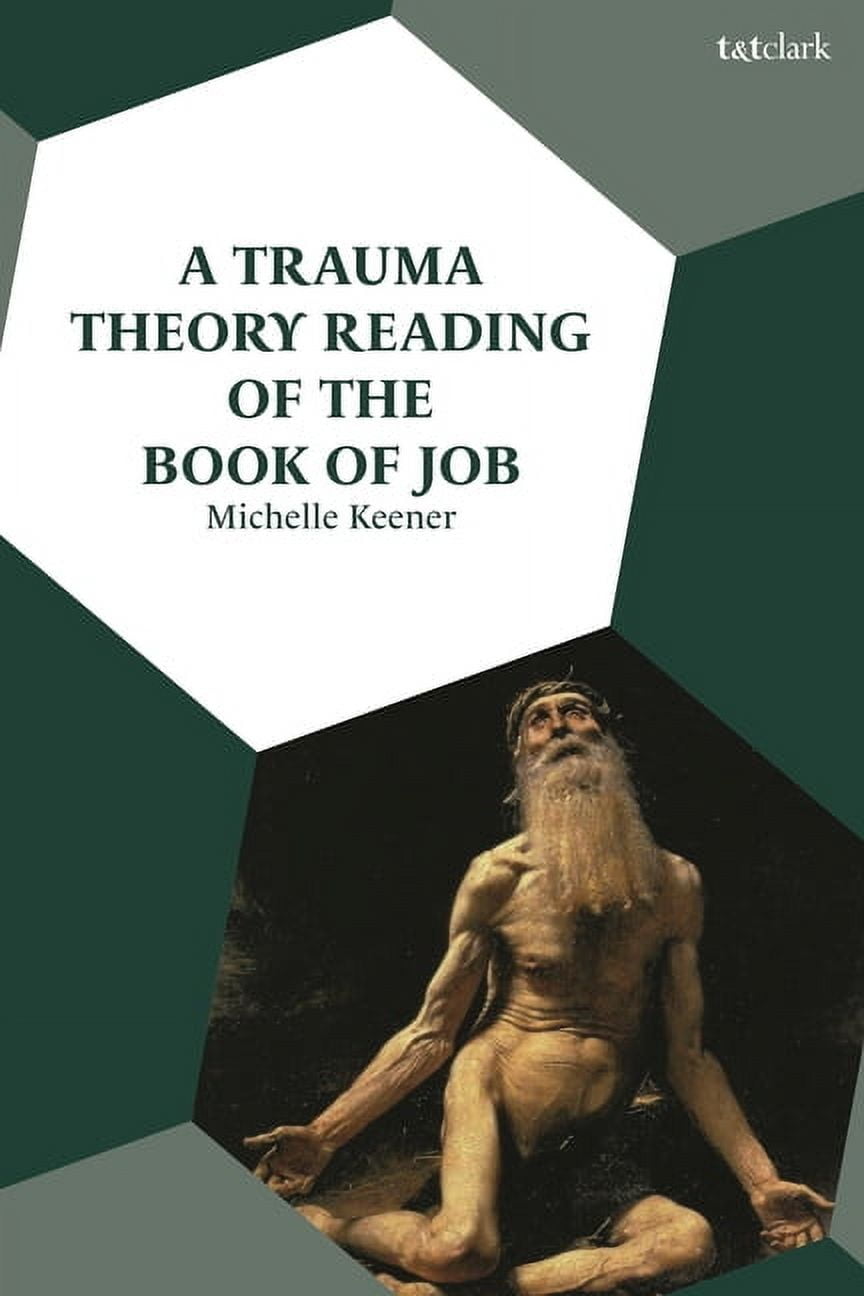 A Trauma Theory Reading of the Book of Job, (Paperback)