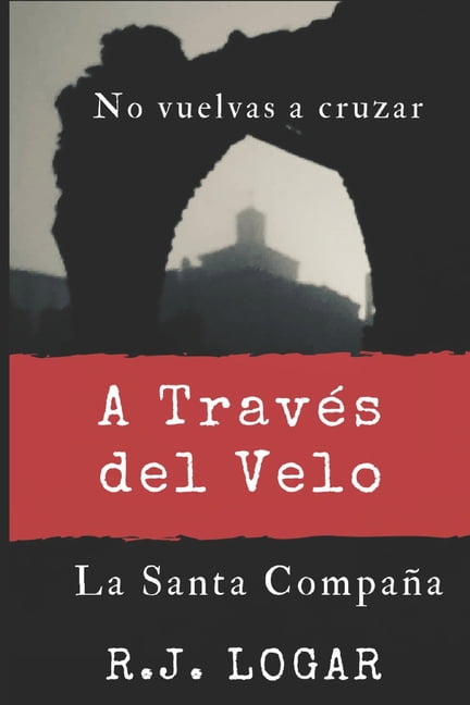A TravÃ©s del Velo: La Santa CompaÃ±a, (Paperback)