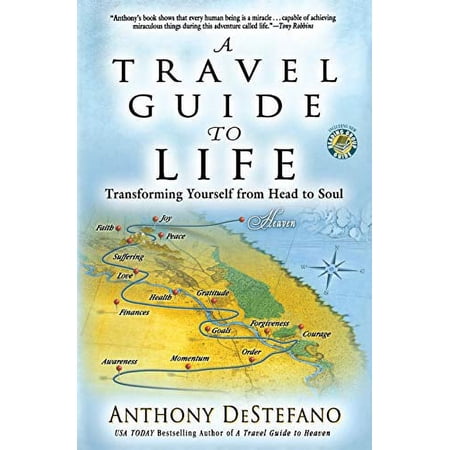 Pre-Owned A Travel Guide to Life: Transforming Yourself from Head to Soul (Paperback) 1455521035 9781455521036