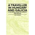 thumbnail image 1 of A Traveller in Hungary and Galicia - A Historical Guide to Hungary and Galicia Paperback 1447409779 9781447409779 Karl Baedeker, 1 of 1