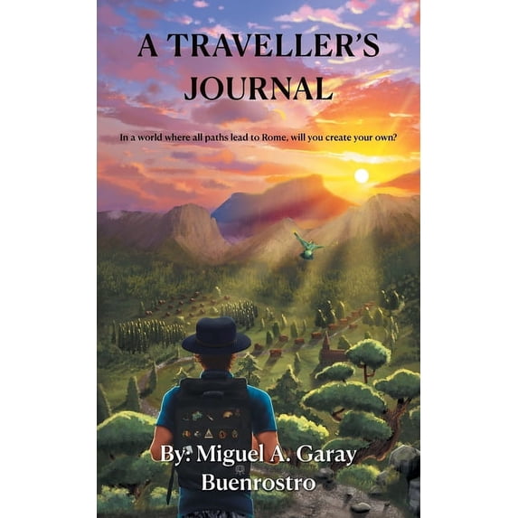 A Traveller's Journal: In a world where all paths lead to Rome, will you create your own?, (Paperback)