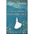 thumbnail image 1 of Pre-Owned A Treacherous Performance: A Regency Cozy (Paperback) 1942218311 9781942218319, 1 of 1