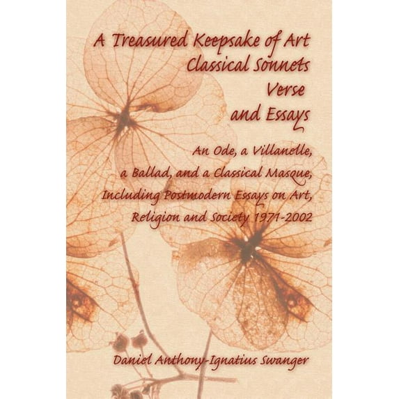 A Treasured Keepsake of Art: Classical Sonnets, Verse, and Essays: An Ode, a Villanelle, a Ballad, and a Classical Masqu, (Paperback)