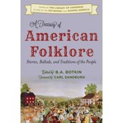A Treasury of American Folklore Stories, Ballads, and Traditions of the People, Hardcover