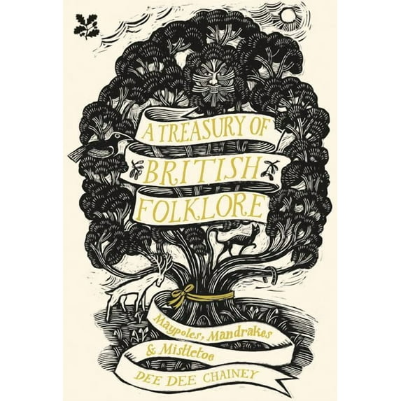A Treasury of British Folklore : Maypoles, Mandrakes & Mistletoe (Hardcover)