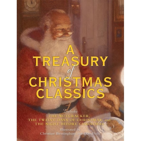 Pre-Owned A Treasury of Christmas Classics : Includes The Night Before Christmas, The Twelve Days of Christmas, and The Nutcracker (Hardcover)