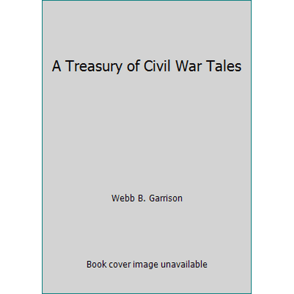 Pre-Owned A Treasury of Civil War Tales (Hardcover) 0934395950 9780934395953