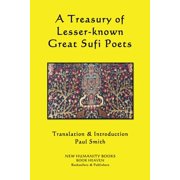 A Treasury of Lesser-known Great Sufi Poets Paperback 1493650955 9781493650958 Paul Smith