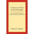 thumbnail image 1 of A Treasury of Vivid Newsweek English: The New, Ideal Way to Enhance Vocabulary, Reading, and Writing Skills, (Paperback), 1 of 1