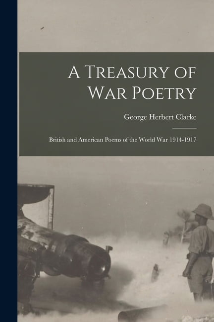 A Treasury of War Poetry (Paperback)