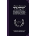 thumbnail image 1 of A Treatise Concerning the use and Abuse of the Marriage Bed (Hardcover), 1 of 1