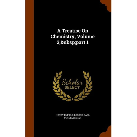 A Treatise On Chemistry, Volume 3, part 1 (Hardcover)