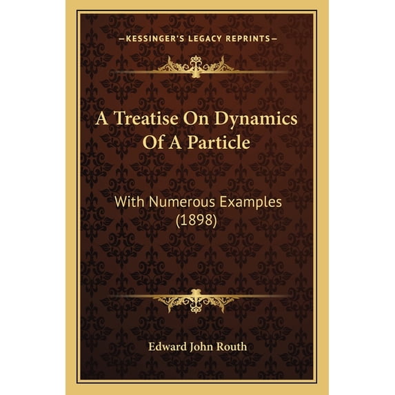 A Treatise On Dynamics Of A Particle : With Numerous Examples (1898 ...