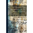 thumbnail image 1 of A Treatise On Harmony, Tr. by Mrs C. Clarke (Hardcover), 1 of 1
