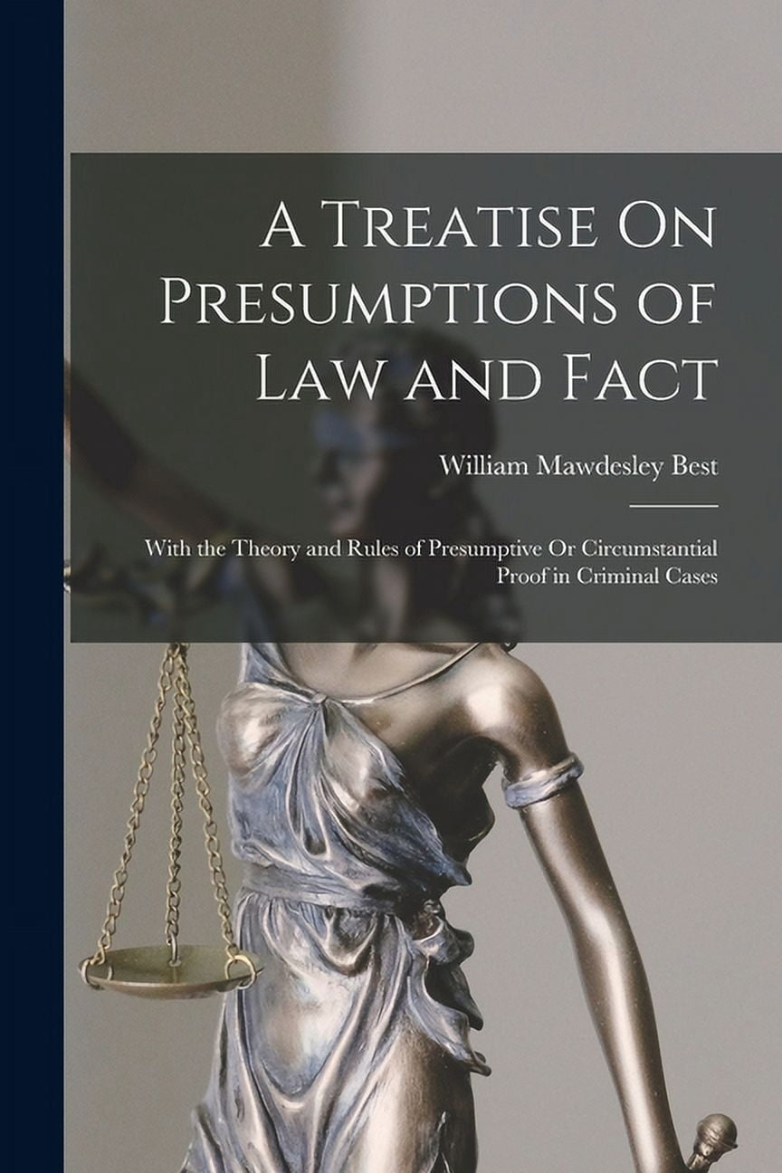 A Treatise On Presumptions of Law and Fact (Paperback)