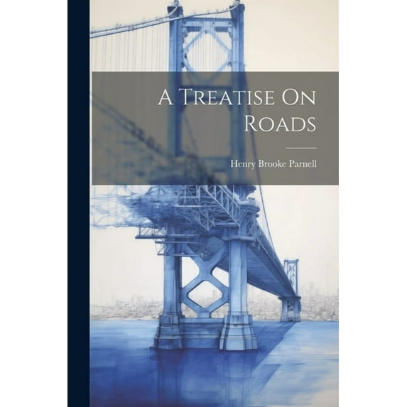 A Treatise On Roads (Paperback)