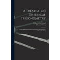 thumbnail image 1 of A Treatise On Spherical Trigonometry, (Hardcover), 1 of 1