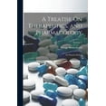 thumbnail image 1 of A Treatise On Therapeutics, and Pharmacology, (Paperback), 1 of 1