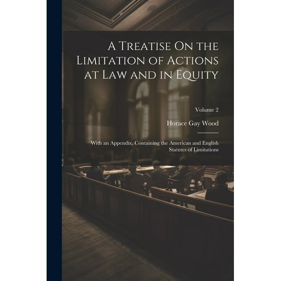 A Treatise On the Limitation of Actions at Law and in Equity (Paperback)
