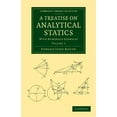 thumbnail image 1 of A Treatise on Analytical Statics: With Numerous Examples, (Paperback), 1 of 1