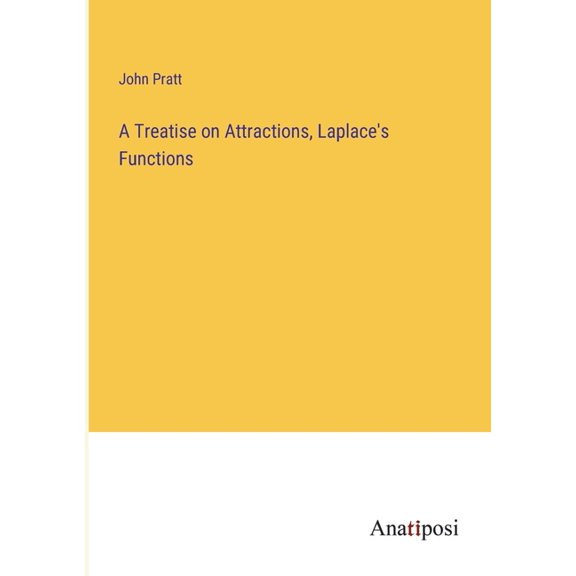 A Treatise on Attractions, Laplace's Functions