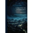 thumbnail image 1 of A Treatise on Cosmology, (Paperback), 1 of 1