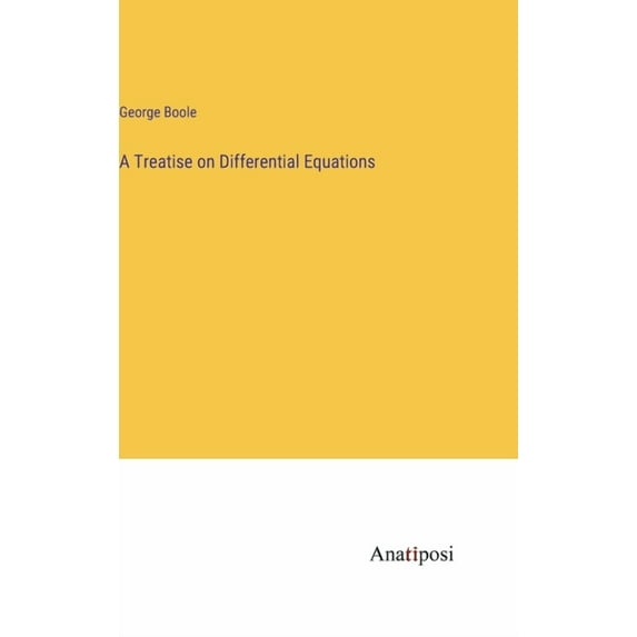 A Treatise on Differential Equations, (Hardcover)